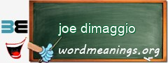 WordMeaning blackboard for joe dimaggio